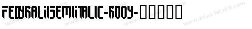 FedyralIiSemiItalic-ro0y字体转换