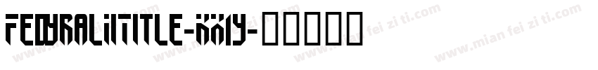 FedyralIiTitle-KX1y字体转换
