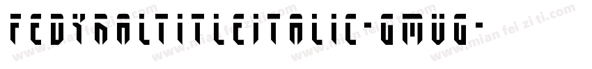FedyralTitleItalic-GmvG字体转换