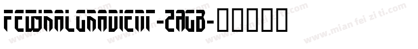 FedyralGradient-ZAGB字体转换