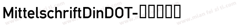 MittelschriftDinDOT字体转换
