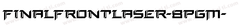 FinalFrontLaser-8pgM字体转换