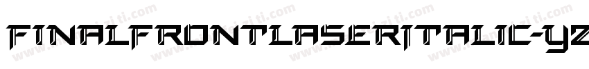 FinalFrontLaserItalic-YZPq字体转换
