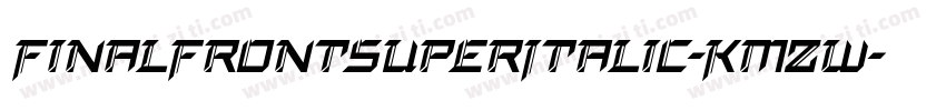 FinalFrontSuperItalic-KmZW字体转换