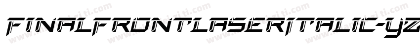 FinalFrontLaserItalic-YZPq字体转换