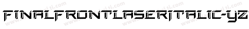 FinalFrontLaserItalic-YZPq字体转换