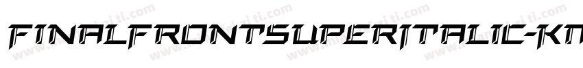 FinalFrontSuperItalic-KmZW字体转换