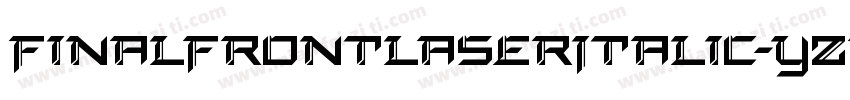 FinalFrontLaserItalic-YZPq字体转换