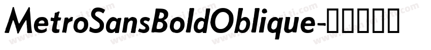 MetroSansBoldOblique字体转换