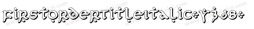 FirstOrderTitleItalic-YZJ8字体转换