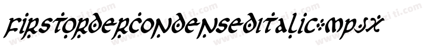 FirstOrderCondensedItalic-MPJx字体转换
