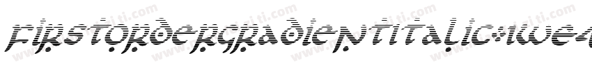 FirstOrderGradientItalic-1WE4字体转换