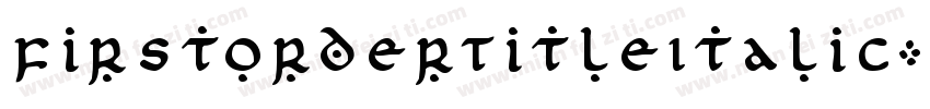 FirstOrderTitleItalic-YZJ8字体转换