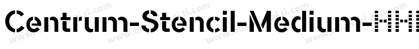 Centrum-Stencil-Medium字体转换