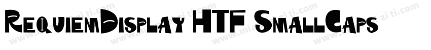 RequiemDisplay-HTF-SmallCaps字体转换