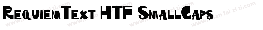 RequiemText-HTF-SmallCaps字体转换