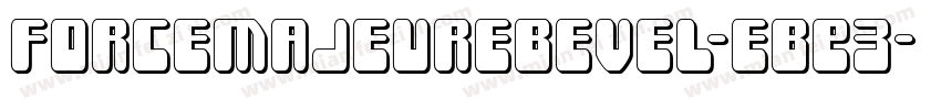 ForceMajeureBevel-eBE3字体转换