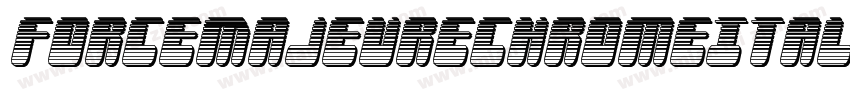 ForceMajeureChromeItalic-EvVe字体转换