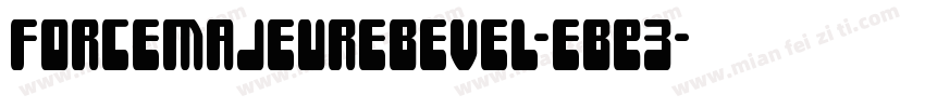 ForceMajeureBevel-eBE3字体转换