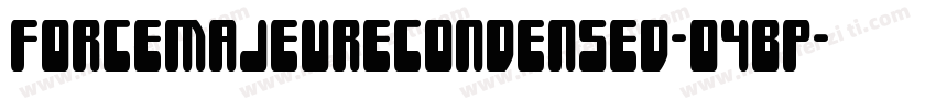 ForceMajeureCondensed-O4BP字体转换