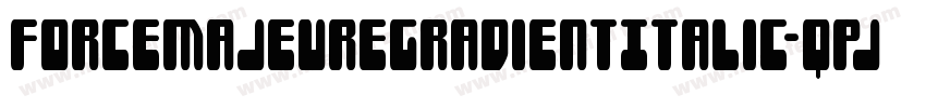 ForceMajeureGradientItalic-qPjV字体转换