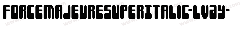 ForceMajeureSuperItalic-lvAy字体转换