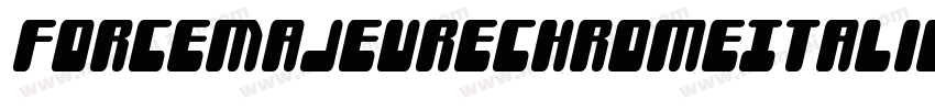 ForceMajeureChromeItalic-EvVe字体转换