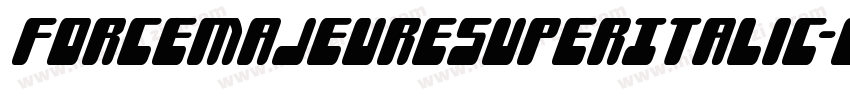 ForceMajeureSuperItalic-lvAy字体转换