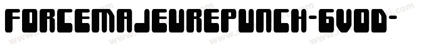 ForceMajeurePunch-6VoD字体转换