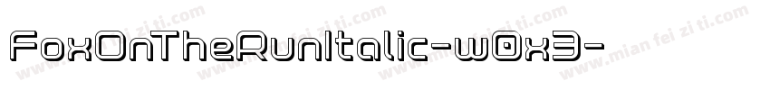 FoxOnTheRunItalic-w0x3字体转换