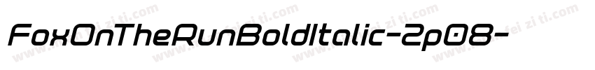 FoxOnTheRunBoldItalic-2p08字体转换