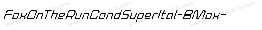 FoxOnTheRunCondSuperItal-BMox字体转换
