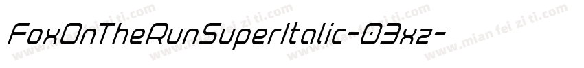 FoxOnTheRunSuperItalic-03xz字体转换