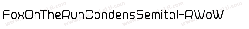 FoxOnTheRunCondensSemital-RWoW字体转换