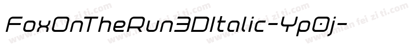 FoxOnTheRun3DItalic-Yp0j字体转换