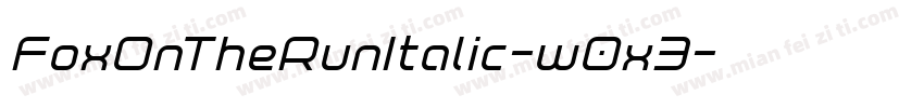 FoxOnTheRunItalic-w0x3字体转换