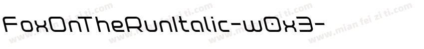 FoxOnTheRunItalic-w0x3字体转换