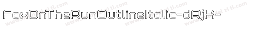 FoxOnTheRunOutlineItalic-dRjK字体转换