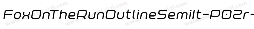 FoxOnTheRunOutlineSemiIt-P02r字体转换