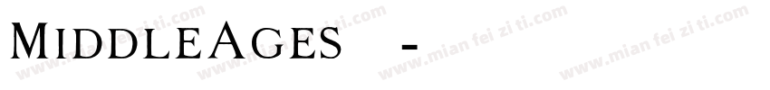 MiddleAges字体字体转换