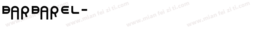 BARBAREL字体转换