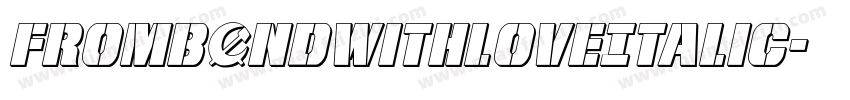 FromBONDWithLoveItalic字体转换