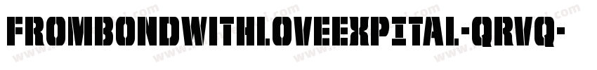 FromBondWithLoveExpItal-qrvq字体转换