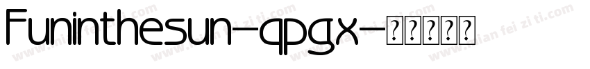 Funinthesun-qpgx字体转换