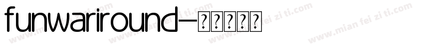 funwariround字体转换