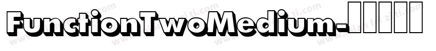 FunctionTwoMedium字体转换