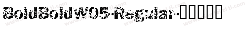 BoldBoldW05-Regular字体转换