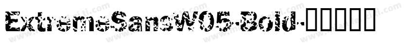ExtremeSansW05-Bold字体转换