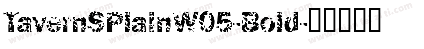 TavernSPlainW05-Bold字体转换