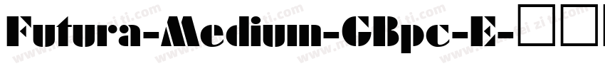 Futura-Medium-GBpc-E字体转换